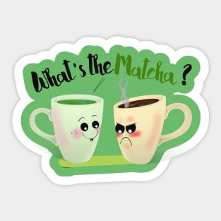 What's the Matcha? Sticker